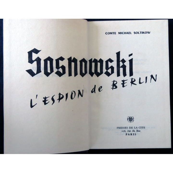 Sosnowski l'espion de Berlin du Comte Michael Soltikow aux Editions Presses de la Cité