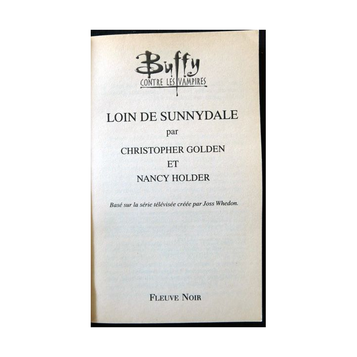 Buffy : Loin de Sunnydale de Christopher Golden & Nancy Holder aux Editions Fleuve Noir
