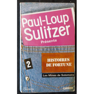 Histoires de fortune 2 : Les mines du roi Salomon de Paul-Loup Sulitzer aux Editions Carrère