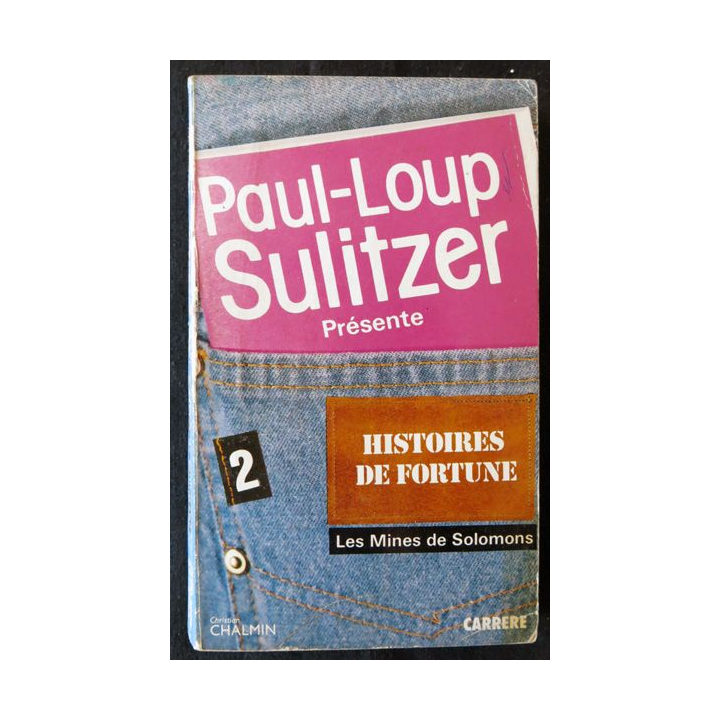 Histoires de fortune 2 : Les mines du roi Salomon de Paul-Loup Sulitzer aux Editions Carrère
