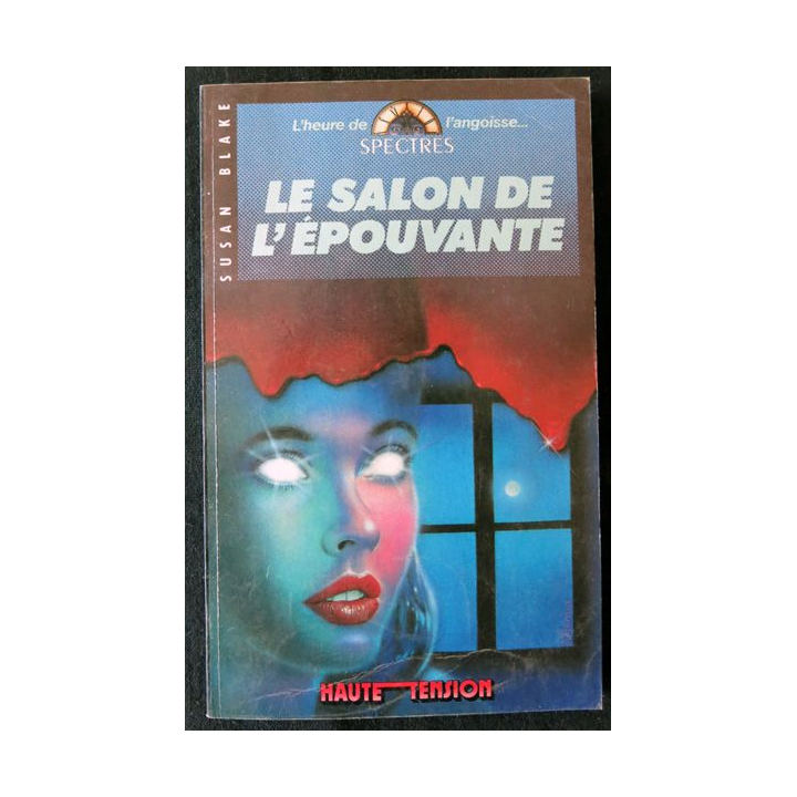 Le salon de l'épouvante de Susan Blake aux Editions Spectres Haute Tension