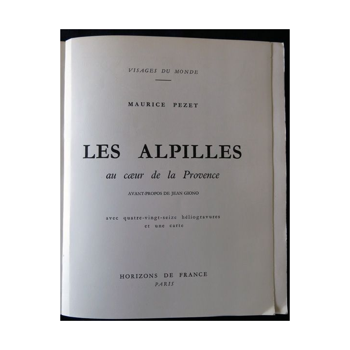 Les Alpilles au cœur de la Provence de Maurice Pezet aux Editions Horizons de France
