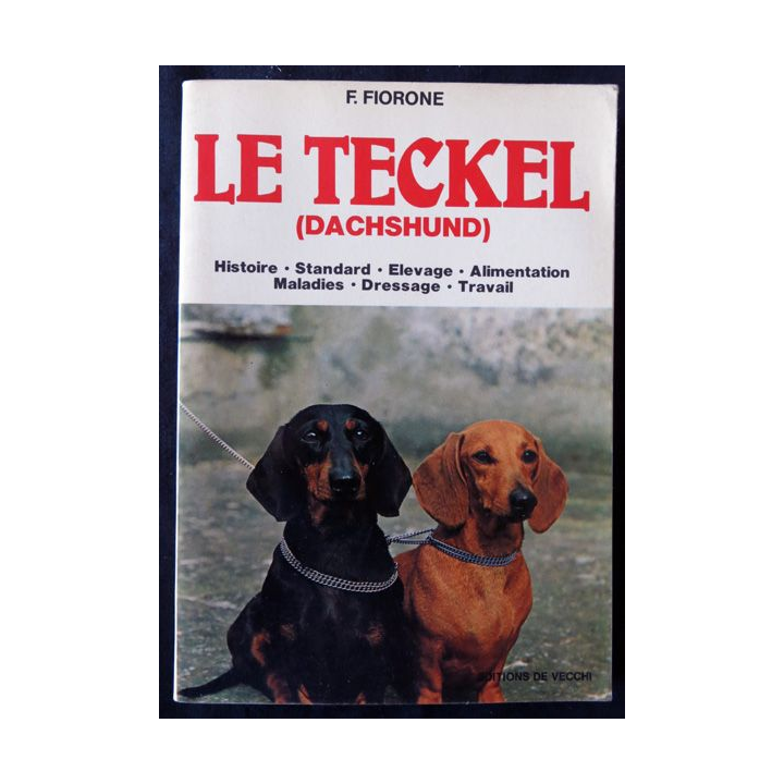 Le Teckel (Dachshund) de F. Fioroneaux éditions De Vecchi