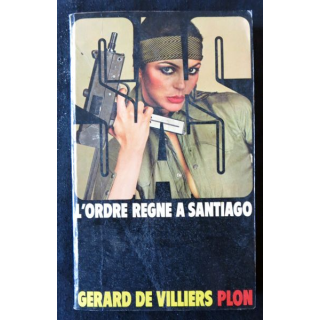 SAS L'ordre règne à Santiago de Gérard De Villiers aux Editions Plon