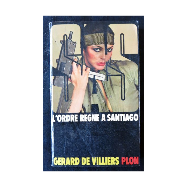 SAS L'ordre règne à Santiago de Gérard De Villiers aux Editions Plon