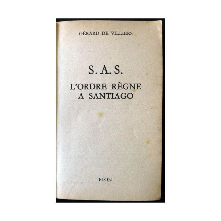 SAS L'ordre règne à Santiago de Gérard De Villiers aux Editions Plon
