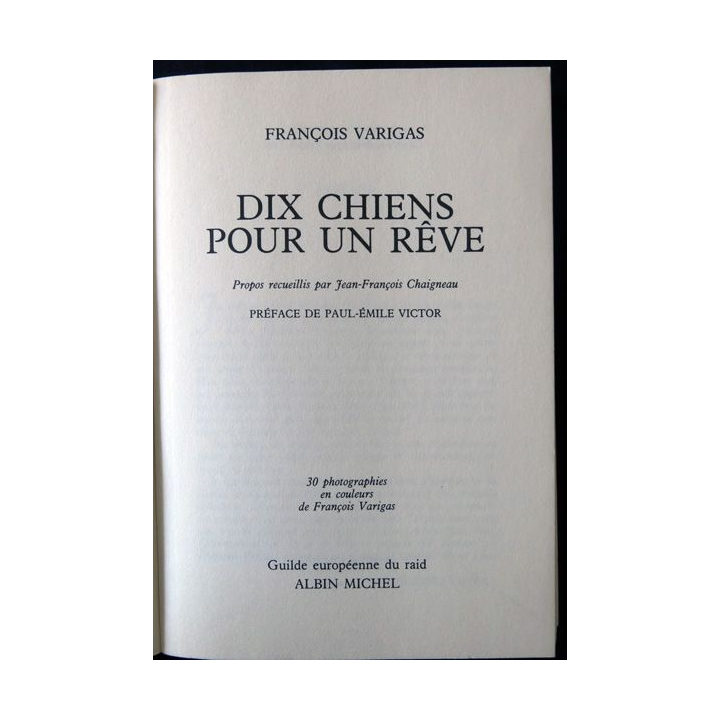 Dix chiens pour un rêve de François Varigas éditions Albin Michel