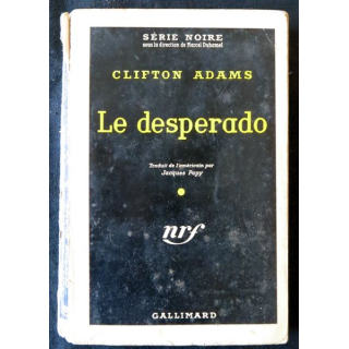 Série Noire : Le Despérado de Clifton Adams aux Gallimard