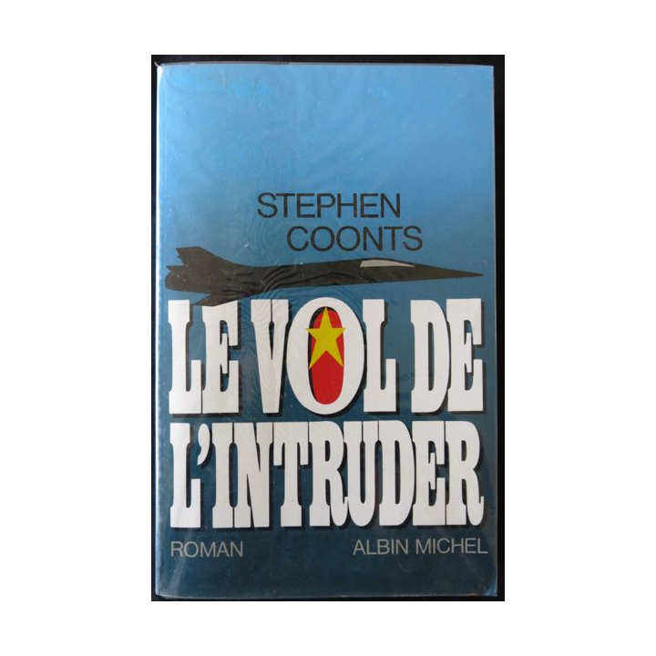 Le vol de l'Intruder de Stephen Coonts aux Editions Albin Michel Gallimard