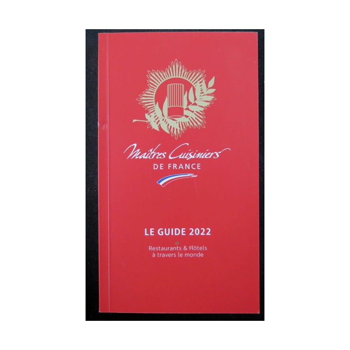 Maîtres Cuisiniers de France le Guide 2022