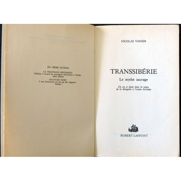 Transsibérie le mythe sauvage de Nicolas Vannier aux Editions Robert Laffont