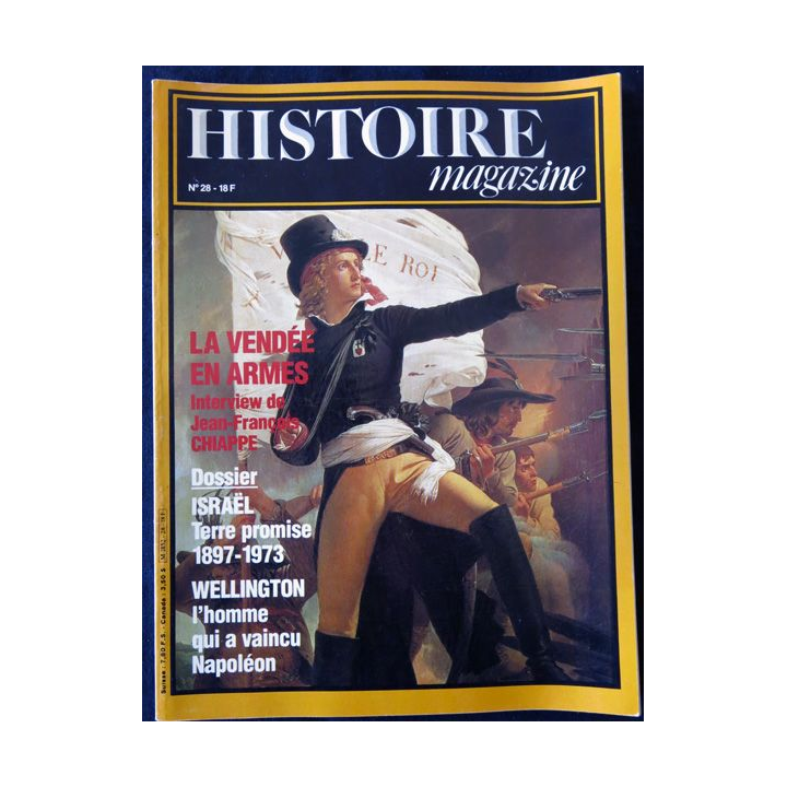 Histoire magazine N° 28  La Vendée en armes Juin 1982