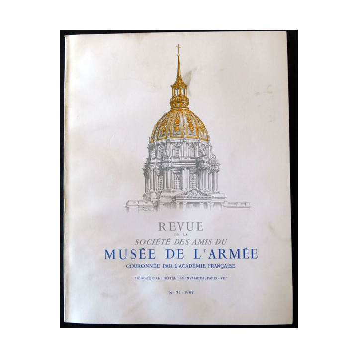 Revue de la société des amis du musée de l'armée N° 71 - 1967 avec son supplément