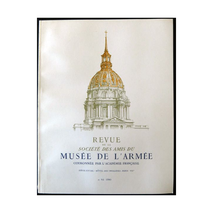 Revue de la société des amis du Musée de l'Armée N°84 - 1980