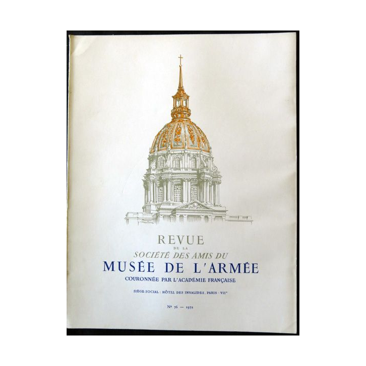 Revue de la société des amis du Musée de l'Armée N°76 - 1972