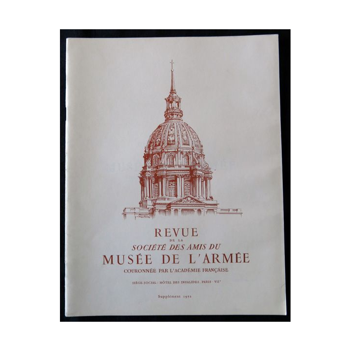 Supplément à la Revue de la société des amis du Musée de l'Armée 1972