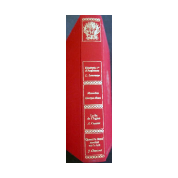 Le Cercle Historia Elisabeth 1° d'Angleterre / Mussolini / La Fin de l'Aiglon / ...