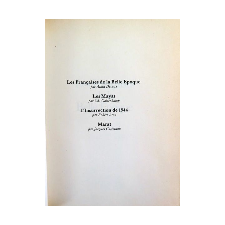 Le Cercle Historia Les Françaises de la belle époque / Les Mayas / L'Insurrection de 1944 / Marat