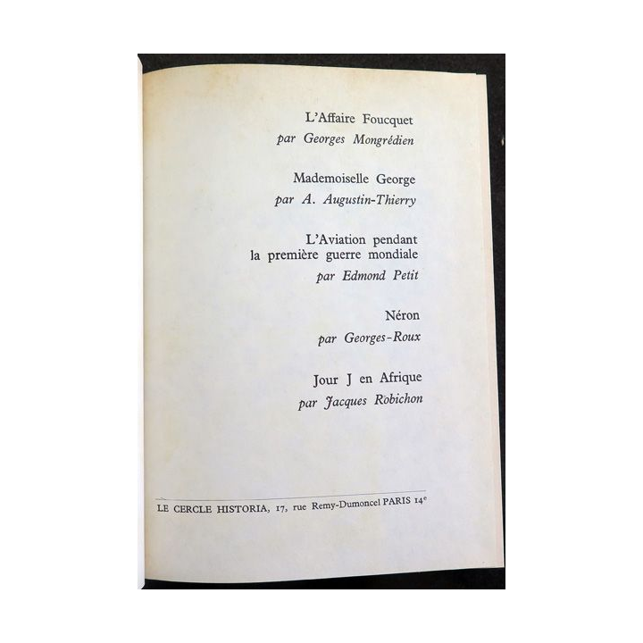 Le Cercle Historia L'affaire Foucquet / Mademoiselle George / ... / Néron / Jour J en Afrique