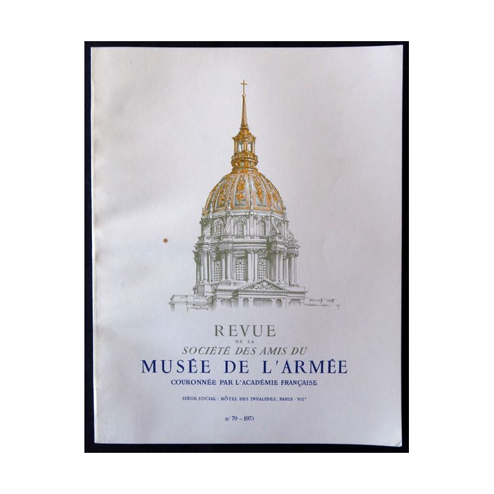 Revue de la société des amis du Musée de l'Armée N°79 -1975