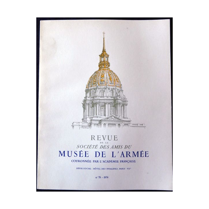 Revue de la société des amis du Musée de l'Armée N°78  - 1974