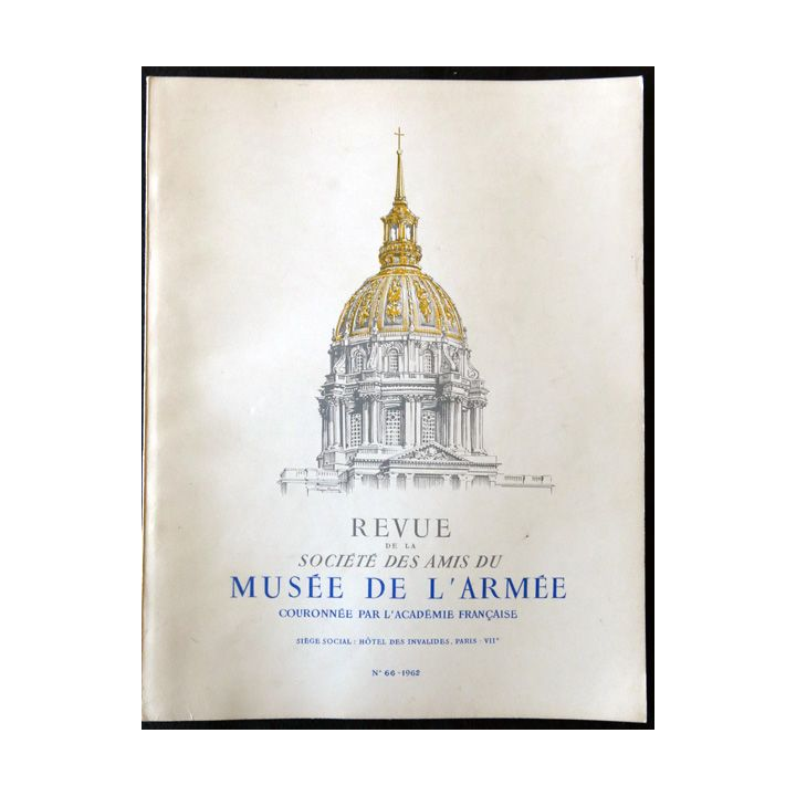 Revue de la société des amis du Musée de l'Armée N°66 - 1962