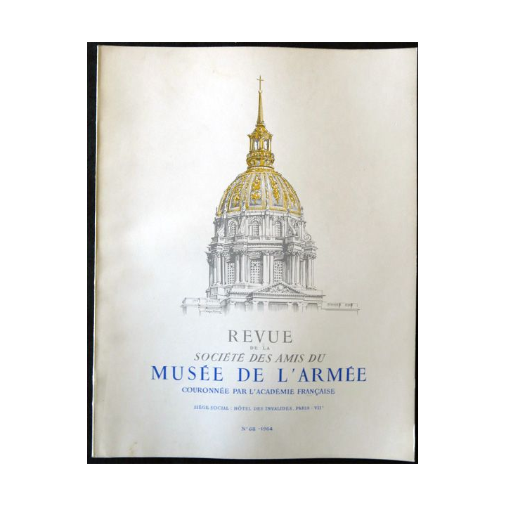 Revue de la société des amis du Musée de l'Armée N°68 - 1964