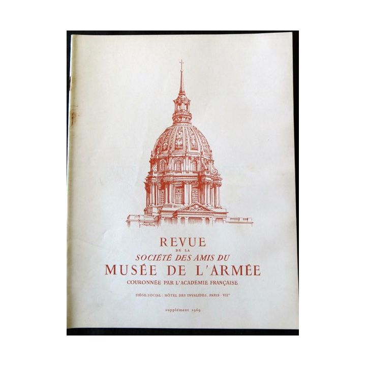 Supplément-Revue de la société des amis du Musée de l'Armée 1969