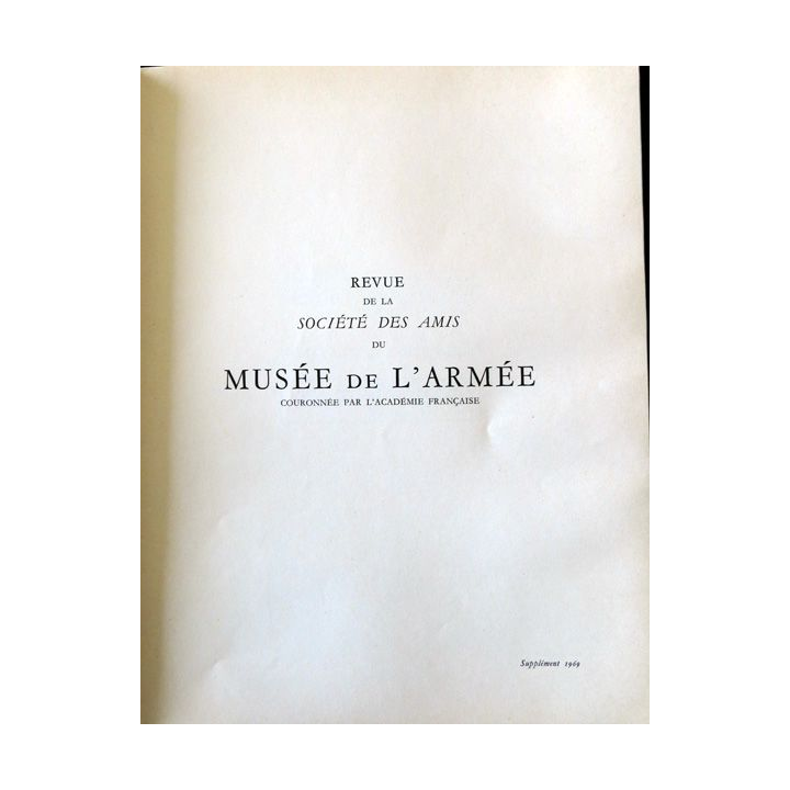 Supplément-Revue de la société des amis du Musée de l'Armée 1969