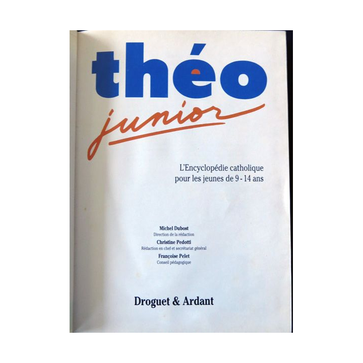 Théo Junior - L'encyclopédie catholique pour les jeunes de 9 - 14 ans de Christine Pedotti