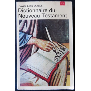 Dictionnaire du nouveau testament de Xavier Léon-Dufour aux Editions du Seuil