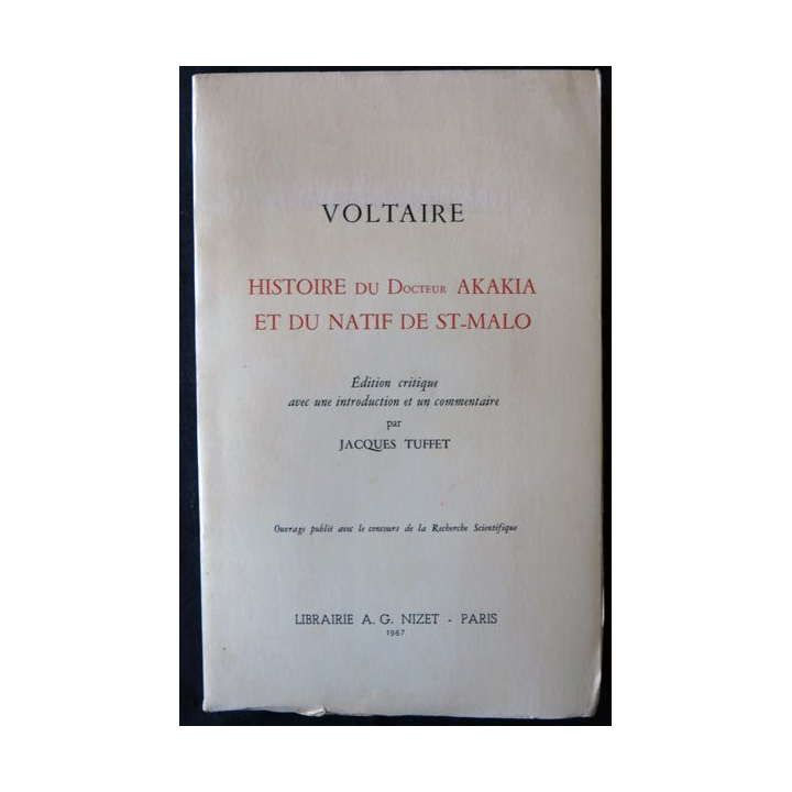 Voltaire - Histoire du Dr Akakta et du natif de St Malo de Jacques Tuffet par la Librairie A.G. Nizet 1967
