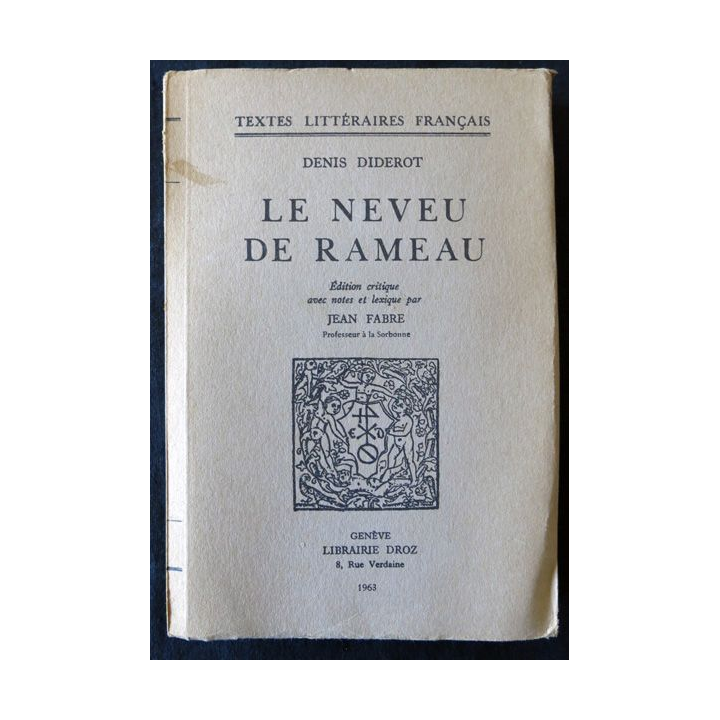 Denis Diderot - Le Neveu de Rameau notes de Jean Favre édité par Librairie Droz Genève 1963