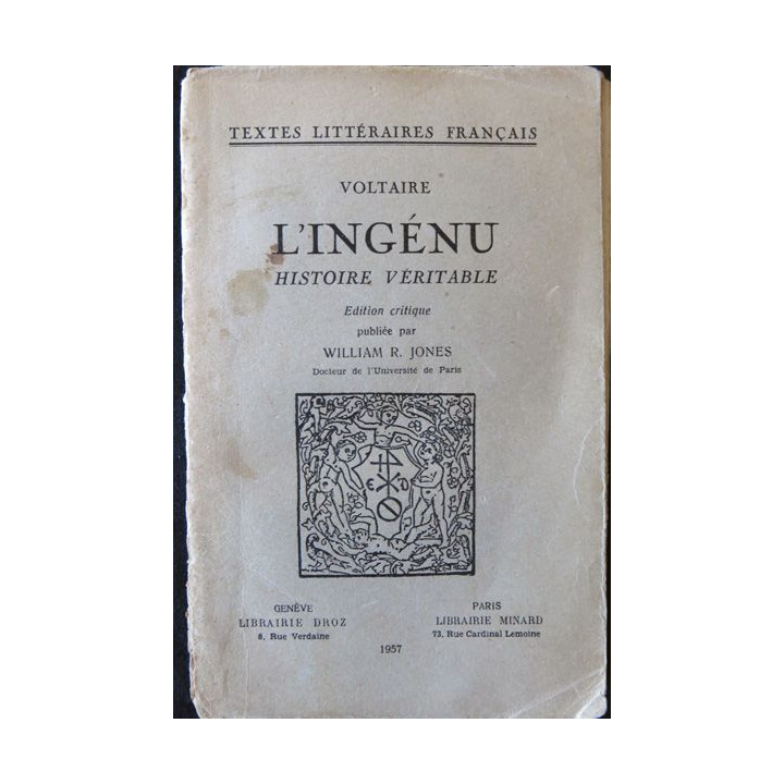 Voltaire - L'ingénu édition critique de William R. Jones par Librairie Minard - Librairie Droz Genève 1957