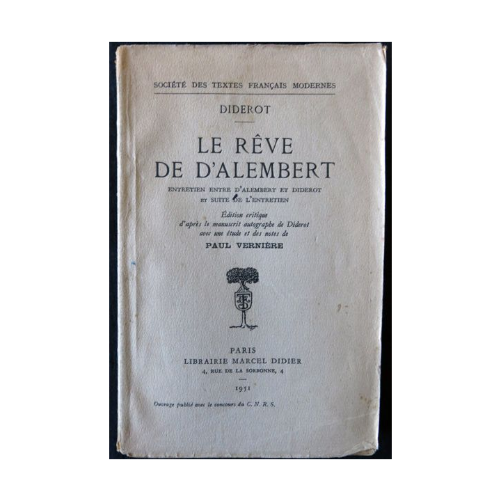 Diderot - Le rêve de d'Alembert édition critique de Paul Vernière par la Librairie Marcel Didier 1951