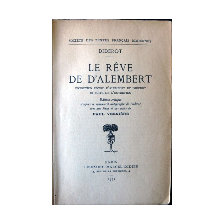 Diderot - Le rêve de d'Alembert édition critique de Paul Vernière par la Librairie Marcel Didier 1951
