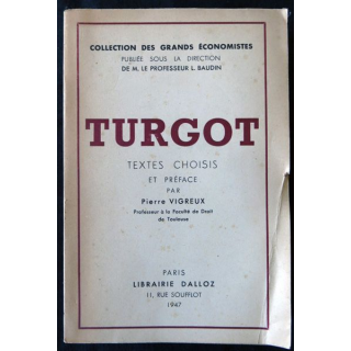 Turgot - Textes choisis de Pierre Vigreux édition Librairie Dalloz 1947