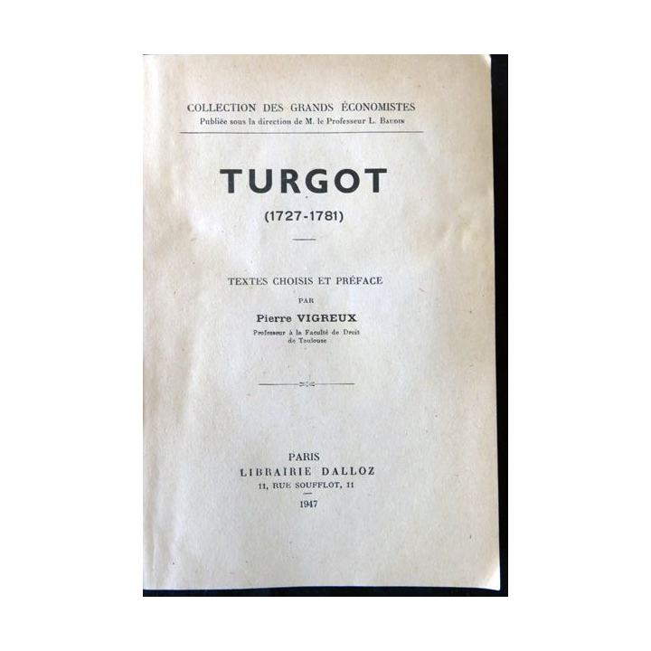 Turgot - Textes choisis de Pierre Vigreux édition Librairie Dalloz 1947