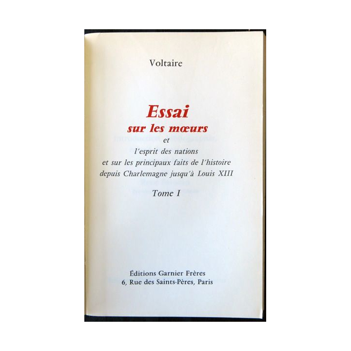 Voltaire Essai sur les mœurs Tome 1 de René Pomeau édition Classique Garnier