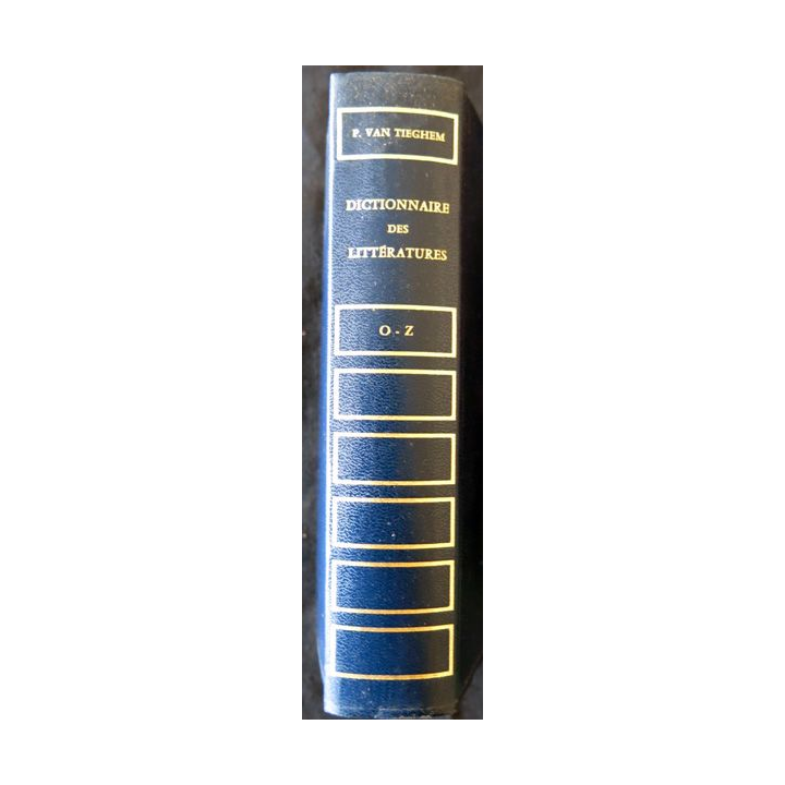 Dictionnaire des littéatures Tome 3  de O-Z  de Philippe Van Tieghem Editions Presses Universitaires de France