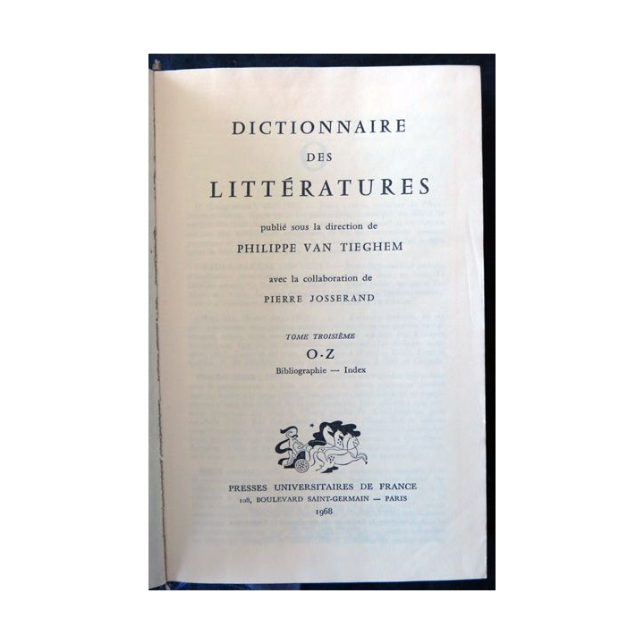 Dictionnaire des littéatures Tome 3  de O-Z  de Philippe Van Tieghem Editions Presses Universitaires de France