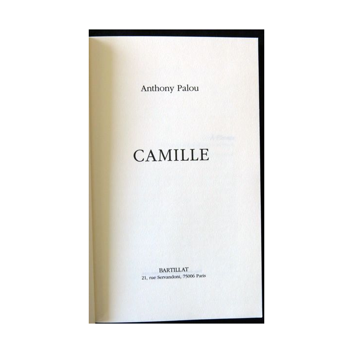 Camille - roman de Anthony Palou aux éditions Bartillat
