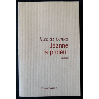 Jeanne la pudeur - roman de Nicolas Genka aux éditions Flammarion