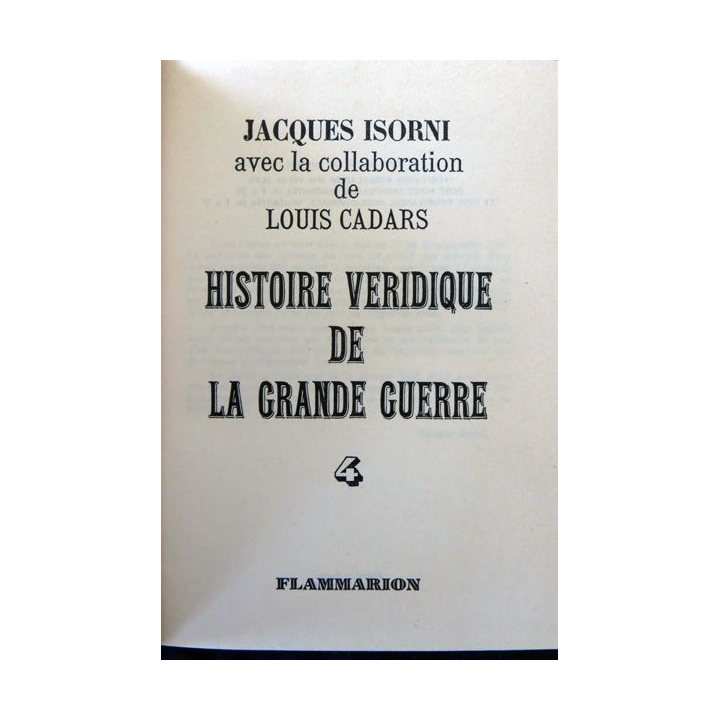 Histoire véridique de la grande guerre Tome 4 de Jacque Isorni aux éditions Flammarion