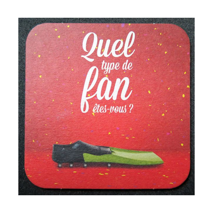 DESSOUS DE VERRE A BIÈRE Quel type de fan êtes vous ? de largeur 9 cm
