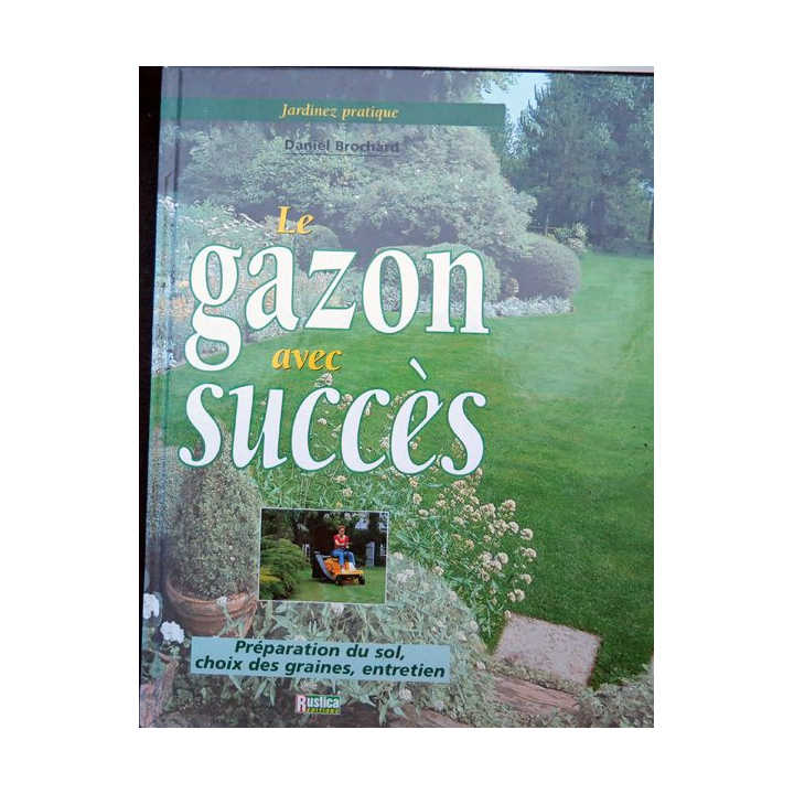 Le Gazon avec succès de daniel Brochard Rstica Editions