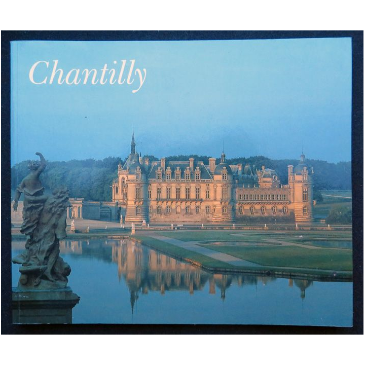 CHANTILLY Domaine Princier éditions François Bibal