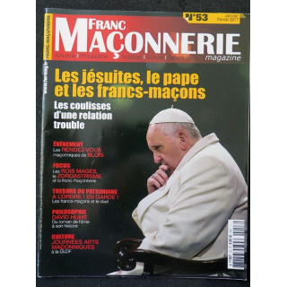 FRANC-MAÇONNERIE Magazine n° 53 2017 les Jésuites, le  Pape et les Francs-maçons
