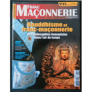 FRANC-MAÇONNERIE Magazine n° 51 2016 Bouddhisme et Franc-maçonnerie