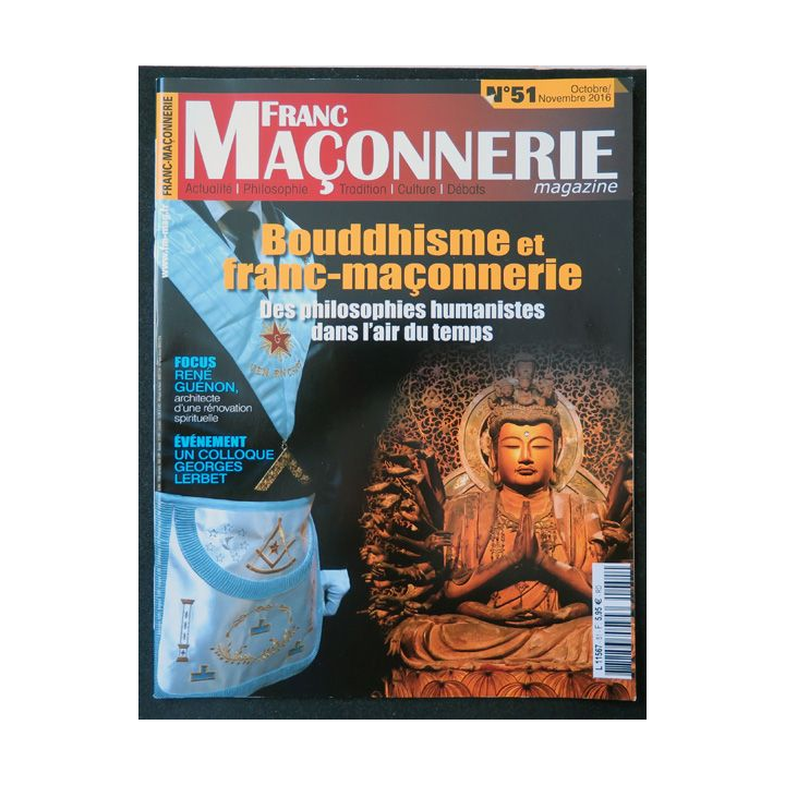 FRANC-MAÇONNERIE Magazine n° 51 2016 Bouddhisme et Franc-maçonnerie